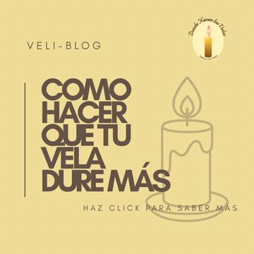 Como hacer que una vela dure más: =¡Tips!
