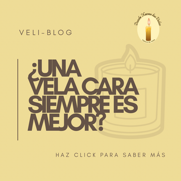¿Una vela cara siempre es mejor?