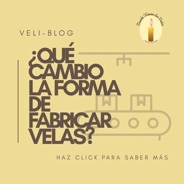 ¿Qué cambió la forma de fabricar velas?