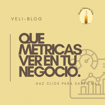 Qué métricas mirar en un negocio de velas.