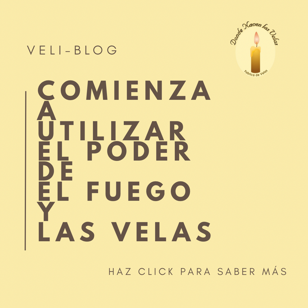 COMIENZA A UTILIZAR EL PODER DEL FUEGO Y DE LAS VELAS