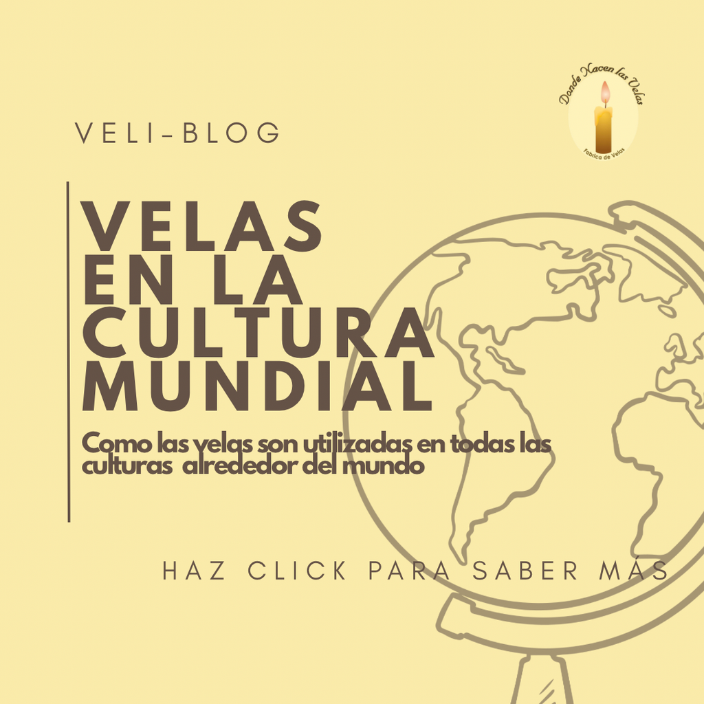 VELAS EN LA CULTURA MUNDIAL — DONDE NACEN LAS VELAS