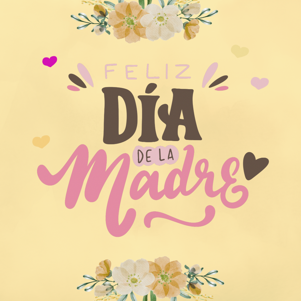 DÍA DE LAS MADRES