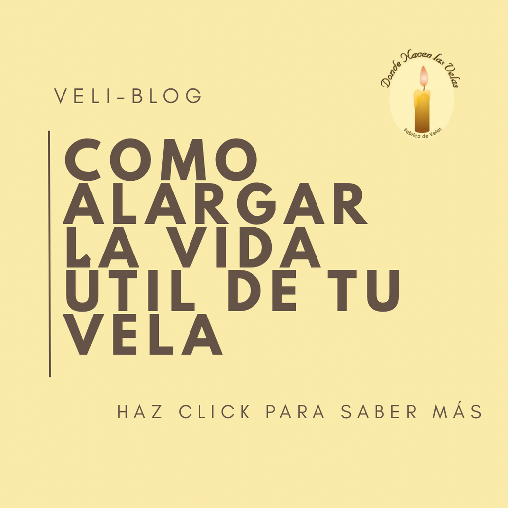 COMO ALARGAR LA VIDA ÚTIL DE TU VELA — DONDE NACEN LAS VELAS