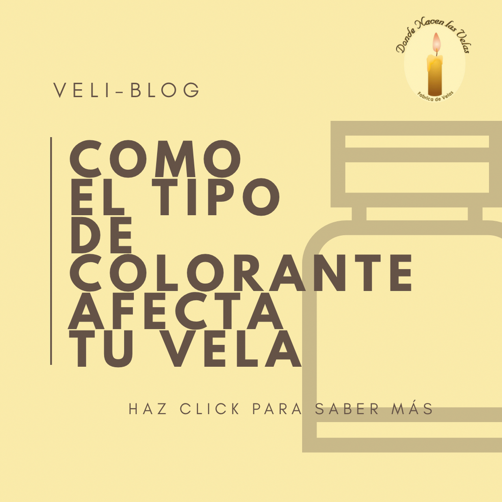 COMO EL TIPO DE COLORANTE AFECTA TU VELA