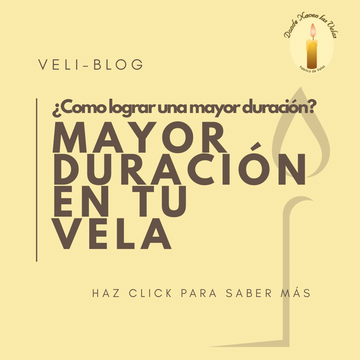 COMO LOGRAR UNA MAYOR DURACIÓN EN TU VELA