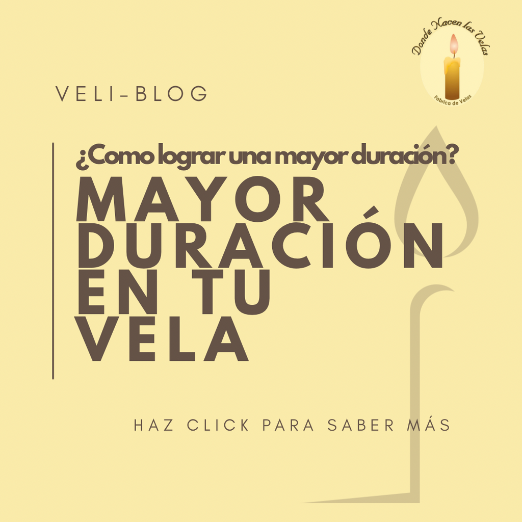 COMO LOGRAR UNA MAYOR DURACIÓN EN TU VELA