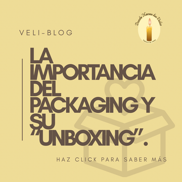 LA IMPORTANCIA DEL UNBOXING Y SU EXPERIENCIA EN LAS VELAS