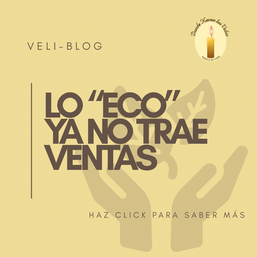 POR QUÉ "ECO" YA NO ES ARGUMENTO SUFICIENTE PARA GENERAR VENTAS