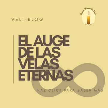 EL AUGE DE LAS VELAS ETERNAS