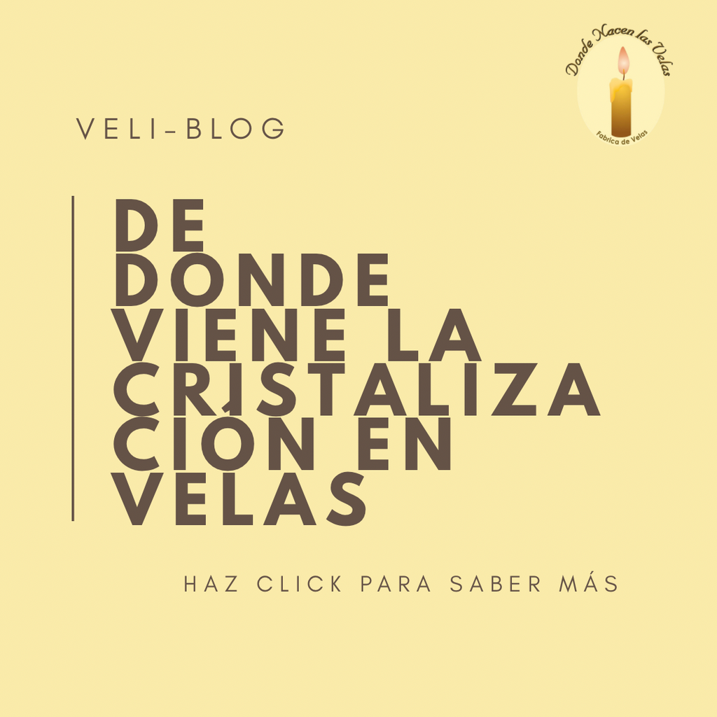 CRISTALIZACIÓN EN VELAS ¿DE DONDE VIENE?
