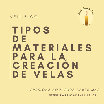 TIPOS DE MATERIALES PARA LA FABRICACIÓN DE VELAS Y SUS BENEFICIOS