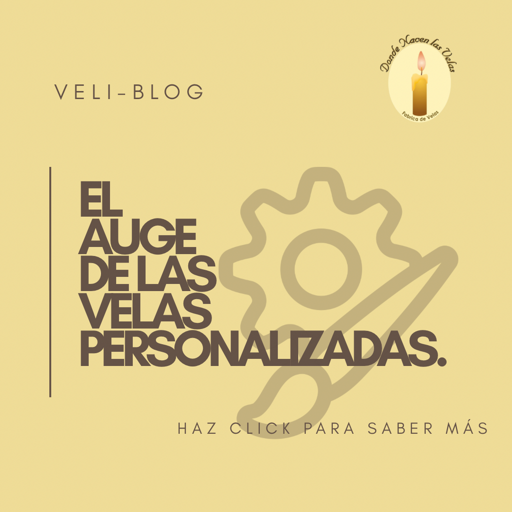 El auge de las velas perssonalizadas.