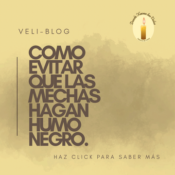 Cómo evitar que las mechas hagan humo negro.