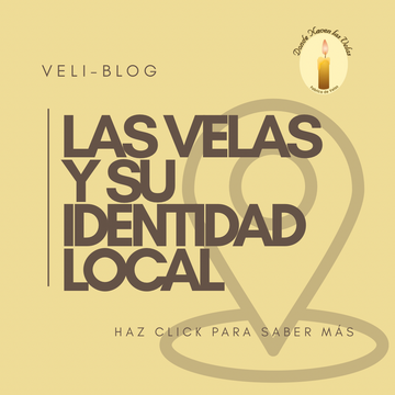 LAS VELAS Y SU IDENTIDAD LOCAL
