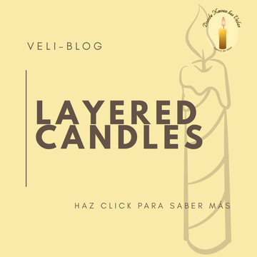 LAYERED CANDLES ¿QUE SON? ¿COMO FABRICARLAS?