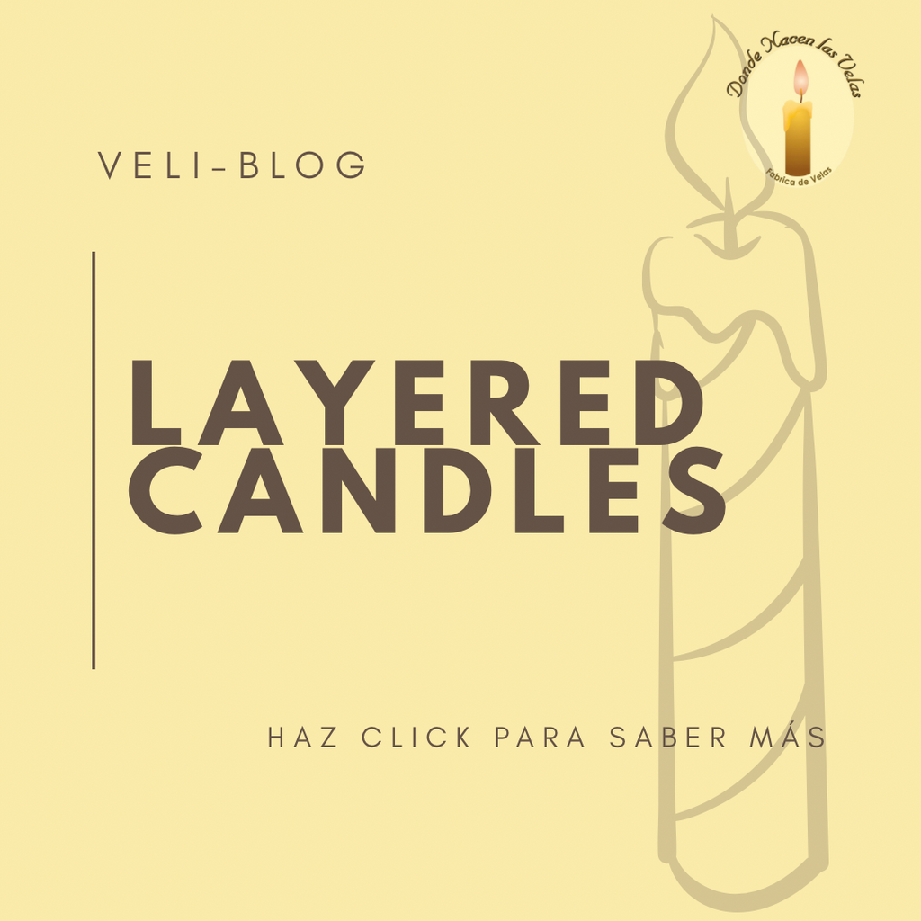 LAYERED CANDLES ¿QUE SON? ¿COMO FABRICARLAS?